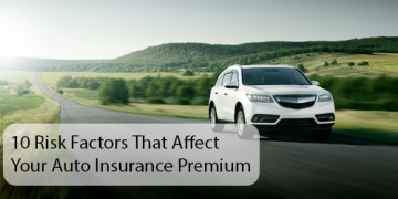 10 Risk Factors That Affect Your Auto Insurance Premium